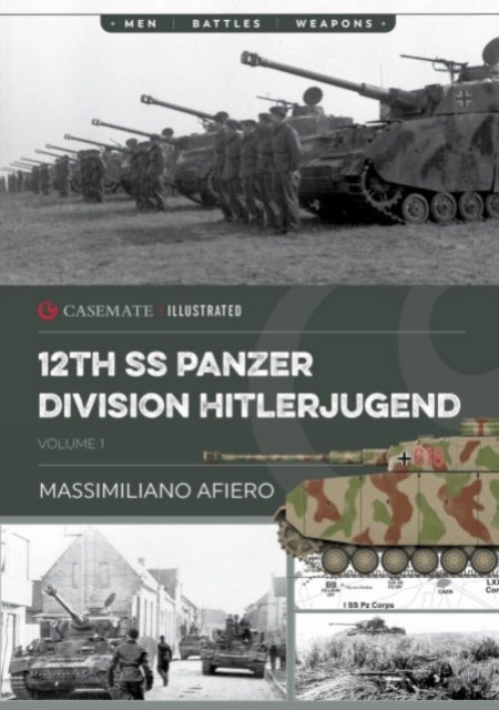 12th SS Panzer Division Hitlerjugend - From Formation to the Battle of Caen