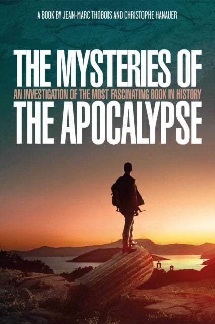 Mysteries of the Apocalypse, The - An Investigation into the Most Fascinating Book in History
