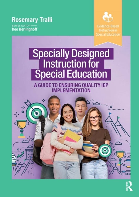 Specially Designed Instruction for Special Education - A Guide to Ensuring Quality IEP Implementation