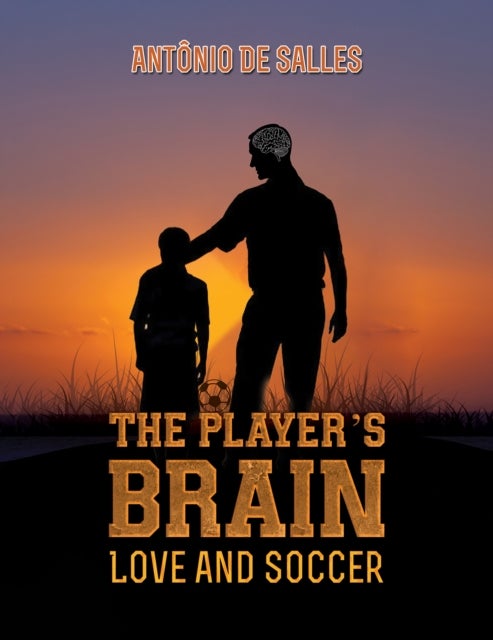 The Player's Brain - Love and Soccer