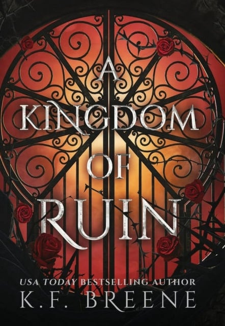 A Kingdom of Ruin - Deliciously Dark Fairytales, Book 3
