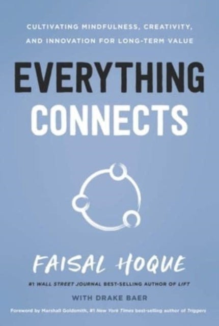 Everything Connects - Cultivating Mindfulness, Creativity, and Innovation for Long-Term Value (Second Edition)