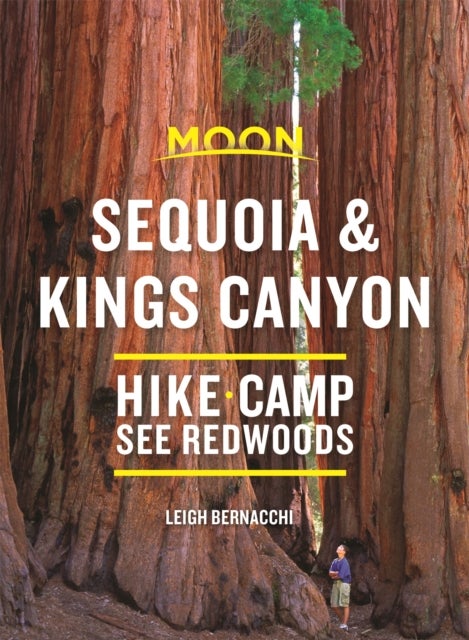 Moon Sequoia & Kings Canyon (First Edition) - Hiking, Camping, Waterfalls & Big Trees