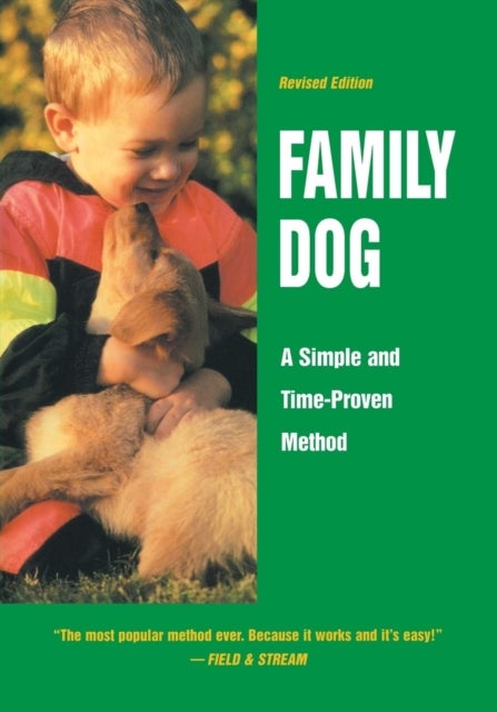 Family Dog - A Simple and Time-Proven Method
