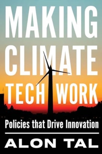 Making Climate Tech Work - Policies That Drive Innovation
