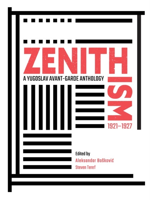 Zenithism (19211927) - A Yugoslav Avant-Garde Anthology