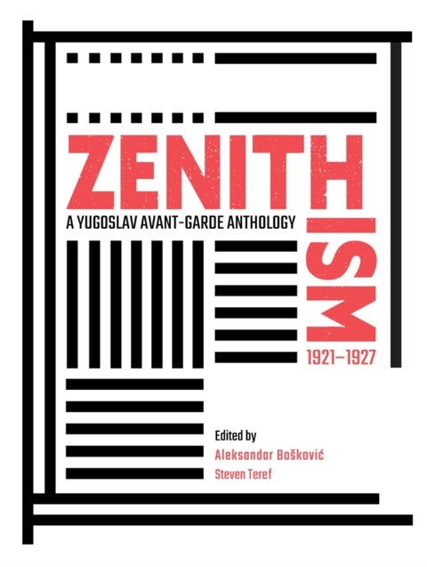 Zenithism (19211927) - A Yugoslav Avant-Garde Anthology