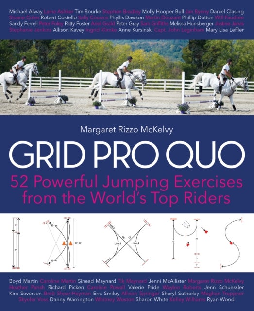 Grid Pro Quo - 52 Powerful Jumping Exercises from the World’s Top Riders