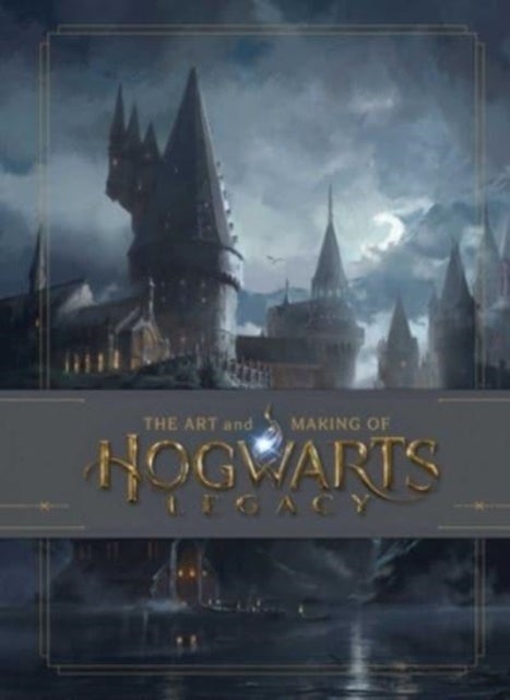 Art and Making of Hogwarts Legacy - Exploring the Unwritten Wizarding World