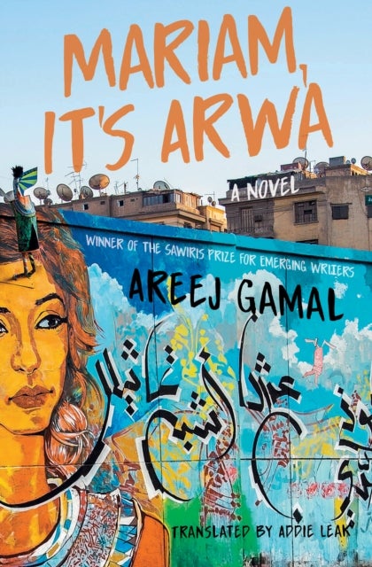 Mariam, It's Arwa - A Novel