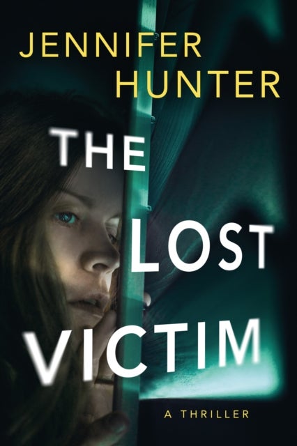 The Lost Victim - A Thriller