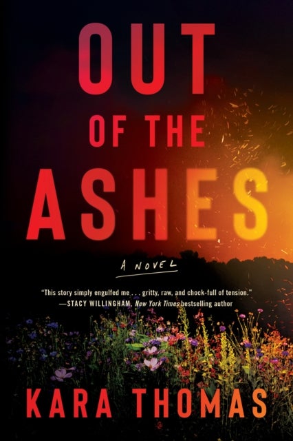 Out of the Ashes - A Novel