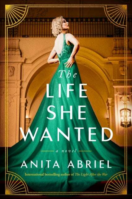 The Life She Wanted - A Novel