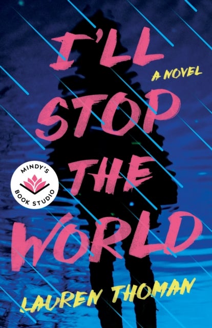 I'll Stop the World - A Novel