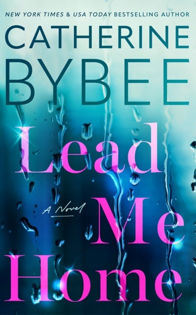 Lead Me Home - A Novel