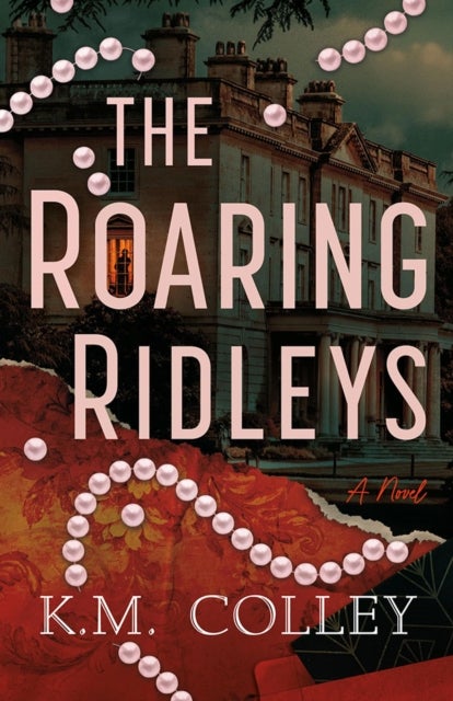 The Roaring Ridleys - A Novel