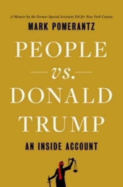 People vs. Donald Trump - An Inside Account
