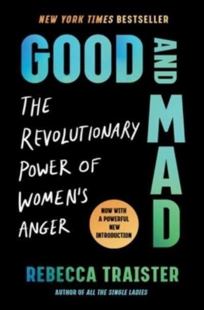 Good and Mad - The Revolutionary Power of Women's Anger