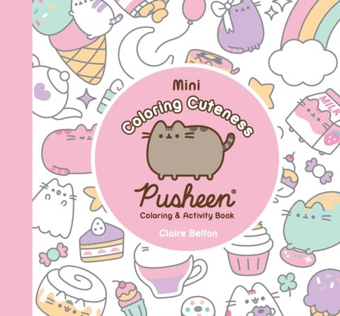 Mini Coloring Cuteness - A Pusheen Coloring & Activity Book