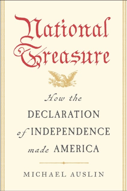 National Treasure - How the Declaration of Independence Made America