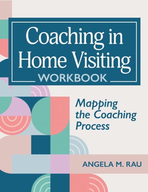 Coaching in Home Visiting Workbook - Mapping the Coaching Process