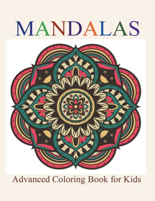 Mandalas - Advanced Colouring Book for Kids