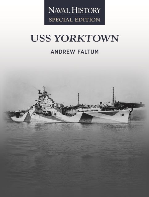 USS Yorktown - Naval History Special Edition