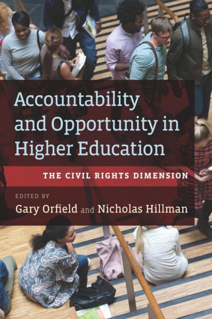 Accountability and Opportunity in Higher Education - The Civil Rights Dimension