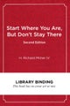 Start Where You Are, but Don't Stay There