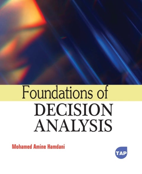 Foundations of Decision Analysis