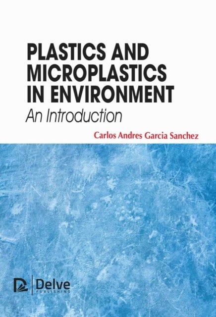 Plastics and Microplastics in the Environment - An Introduction