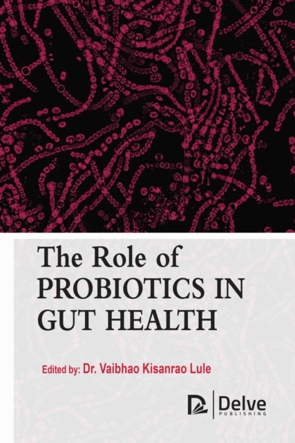 The Role of Probiotics in Gut Health