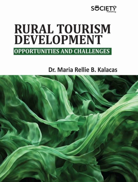 Rural Tourism Development - Opportunities and Challenges
