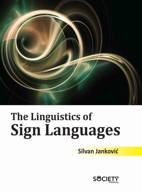 The Linguistics of Sign Languages