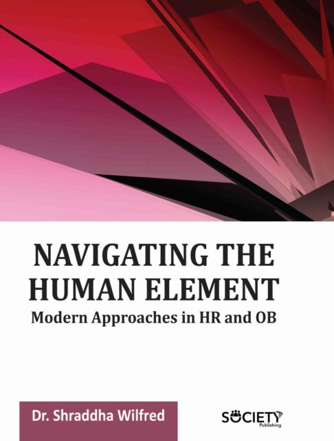Navigating the Human Element - Modern Approaches in HR and OB