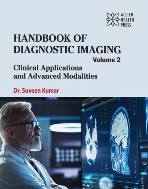 Handbook of Diagnostic Imaging, Volume 2 - Clinical Applications and Advanced Modalities