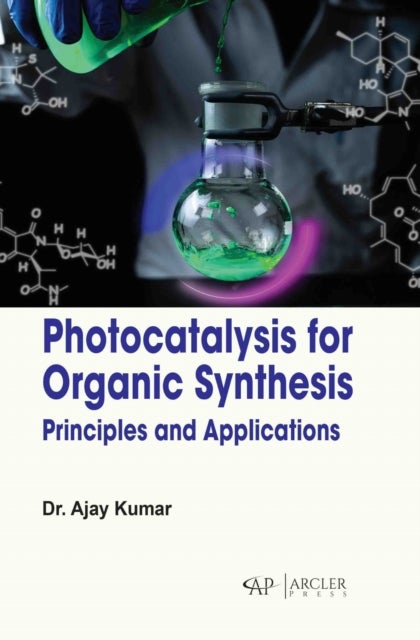 Photocatalysis for Organic Synthesis - Principles and Applications