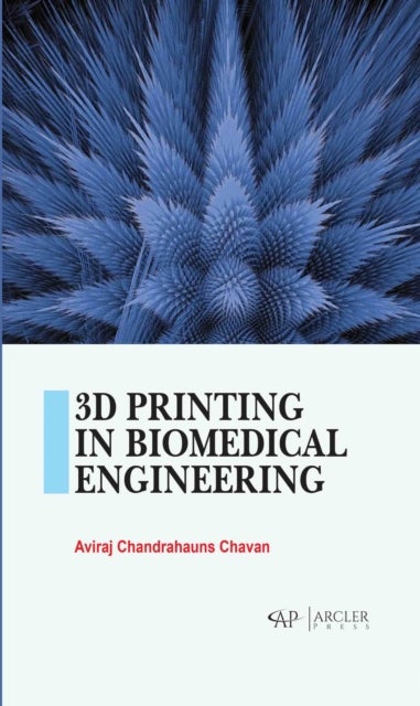 3D Printing in Biomedical Engineering