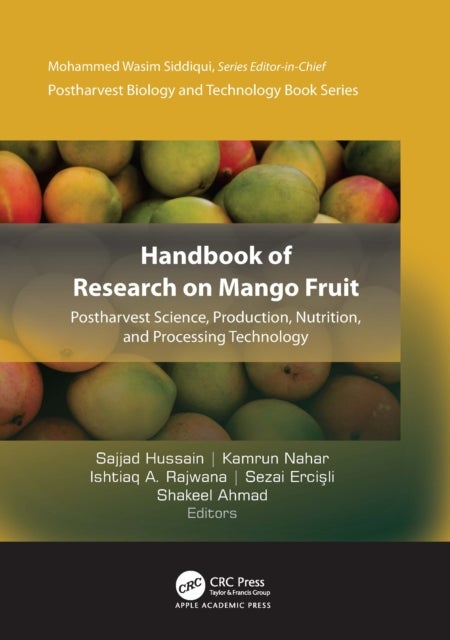 Handbook of Research on Mango Fruit - Postharvest Science, Production, Nutrition, and Processing Technology