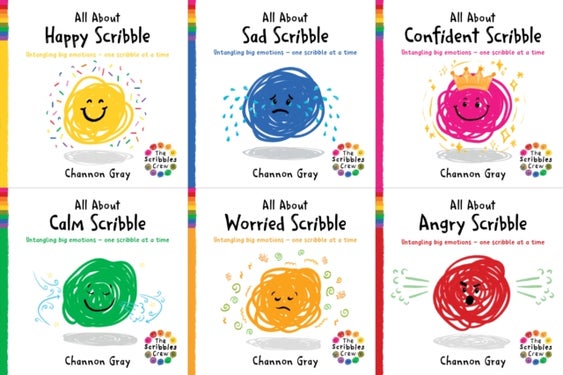 Scribbles Crew Six Pack Collection by Channon Gray (All About Happy Scribble, All About Sad Scribble, All About Calm Scribble, All About Angry Scribble, All About Confident Scribble; All About Worried - Untangling big emotions - one Scribble at a time