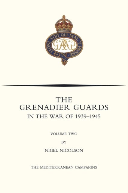 GRENADIER GUARDS IN THE WAR OF 1939-1945 Volume Two