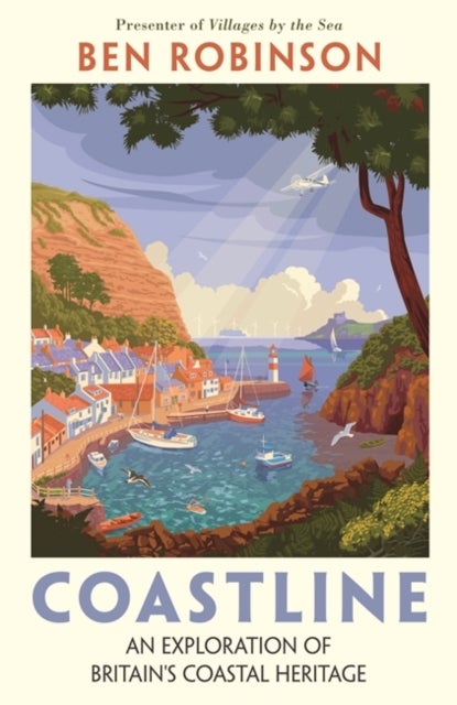 Coastline - An Exploration of Britain's Coastal Heritage
