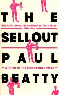 The Sellout - WINNER OF THE MAN BOOKER PRIZE 2016