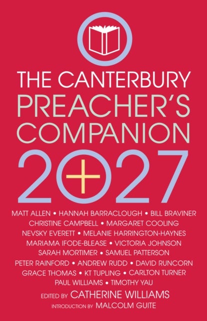 The 2027 Canterbury Preacher's Companion - 150 complete sermons for Sundays, Festivals and Special Occasions - Year B