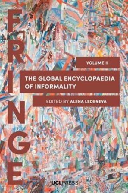 Global Encyclopaedia of Informality, Volume 2 - Understanding Social and Cultural Complexity