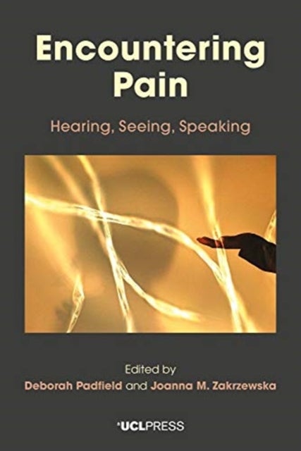 Encountering Pain - Hearing, Seeing, Speaking