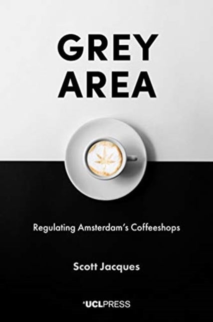 Grey Area - Regulating Amsterdam's Coffeeshops