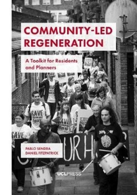 Community-Led Regeneration - A Toolkit for Residents and Planners