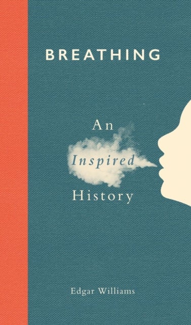 Breathing - An Inspired History