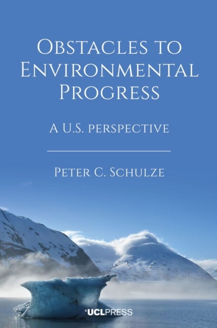 Obstacles to Environmental Progress - A U.S. Perspective